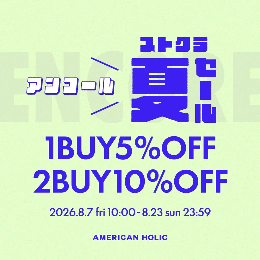 セールアイテム1BUY5%OFF・2BUY10%OFF｜AMERICAN HOLIC 