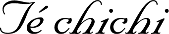Té chichi